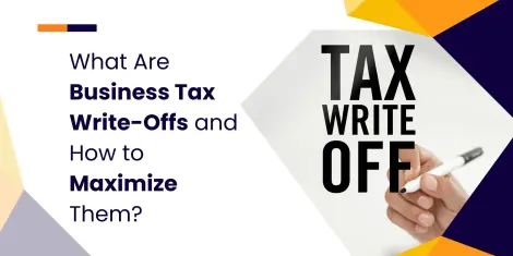 What Are Business Tax Write-Offs and How to Maximize Them?